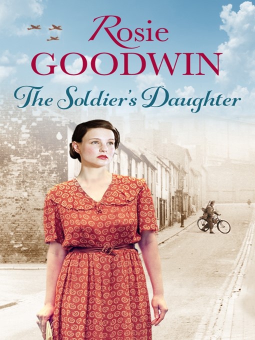 Title details for The Soldier's Daughter by Rosie Goodwin - Available